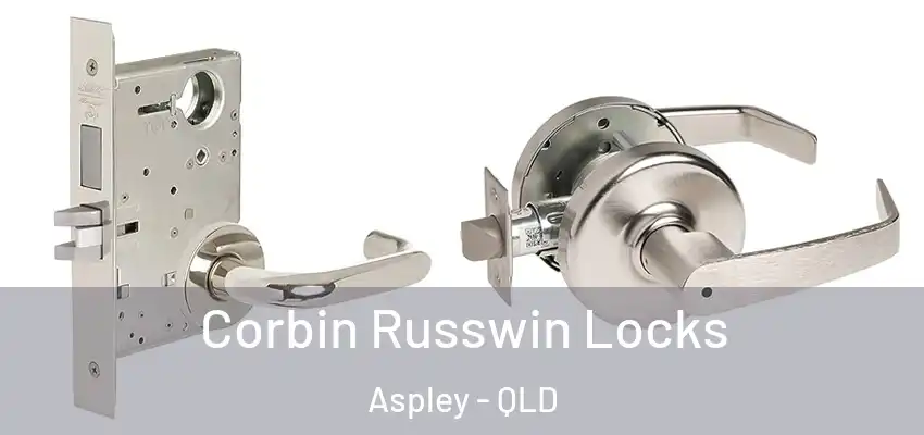 Corbin Russwin Locks Aspley - QLD