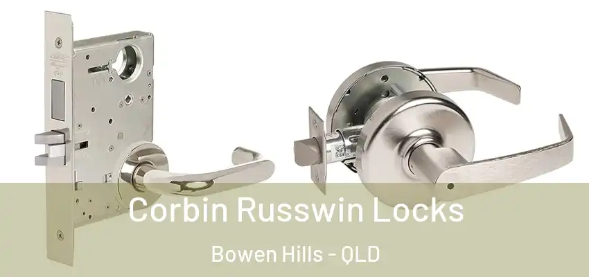 Corbin Russwin Locks Bowen Hills - QLD