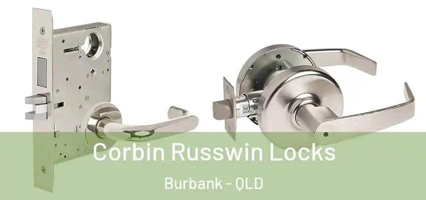 Corbin Russwin Locks Burbank - QLD
