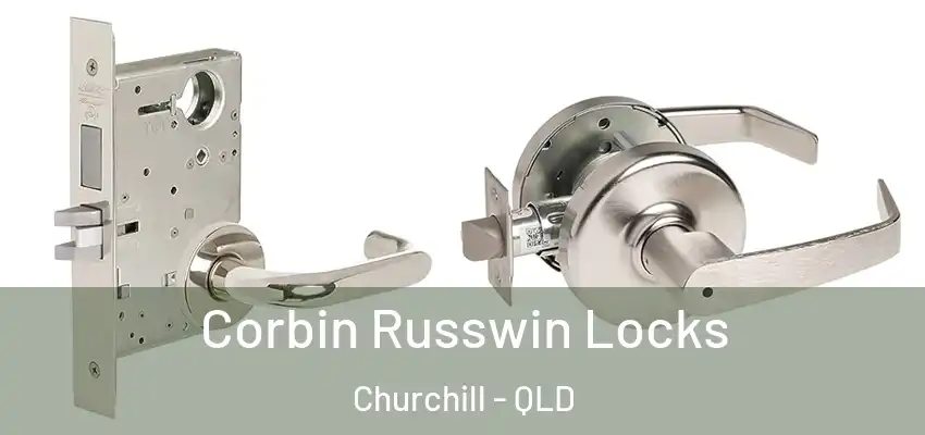  Corbin Russwin Locks Churchill - QLD