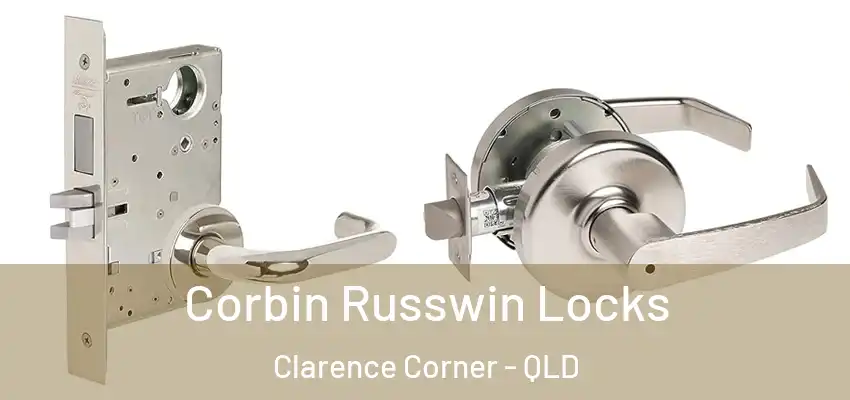  Corbin Russwin Locks Clarence Corner - QLD