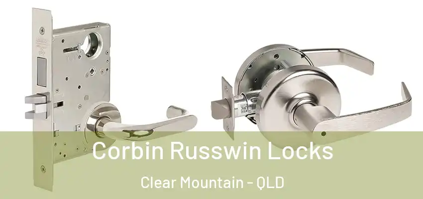 Corbin Russwin Locks Clear Mountain - QLD