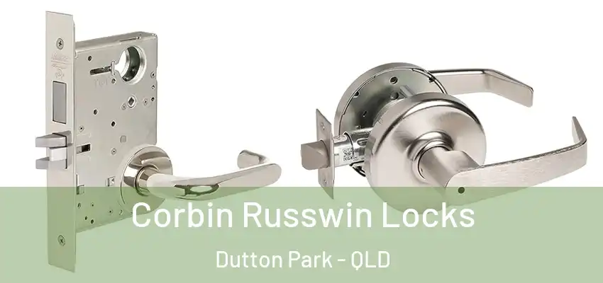 Corbin Russwin Locks Dutton Park - QLD