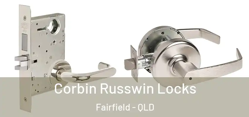 Corbin Russwin Locks Fairfield - QLD