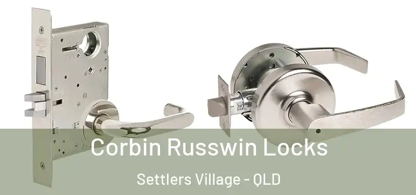 Corbin Russwin Locks Settlers Village - QLD
