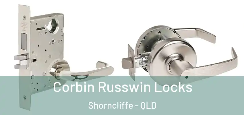  Corbin Russwin Locks Shorncliffe - QLD