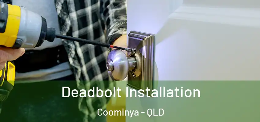 Deadbolt Installation Coominya - QLD