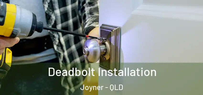 Deadbolt Installation Joyner - QLD