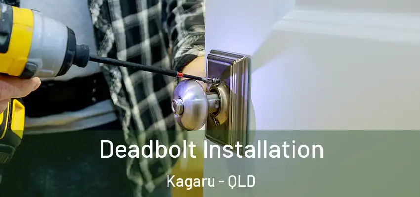  Deadbolt Installation Kagaru - QLD