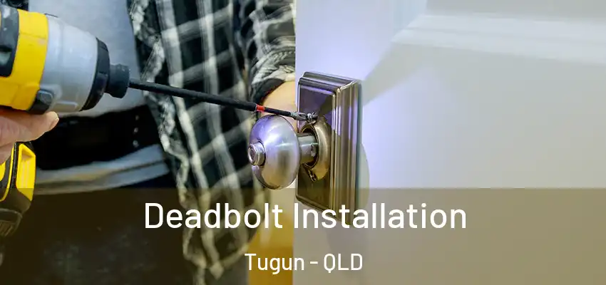  Deadbolt Installation Tugun - QLD