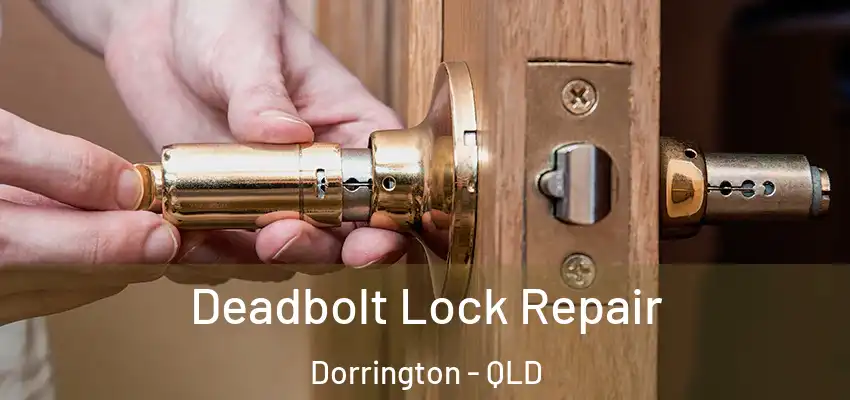 Deadbolt Lock Repair Dorrington - QLD