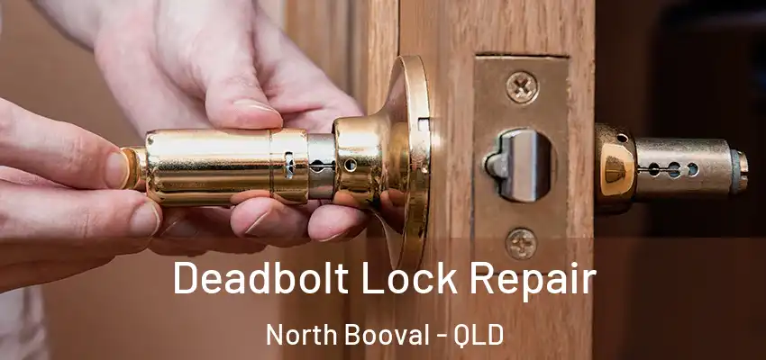 Deadbolt Lock Repair North Booval - QLD