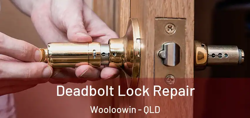  Deadbolt Lock Repair Wooloowin - QLD