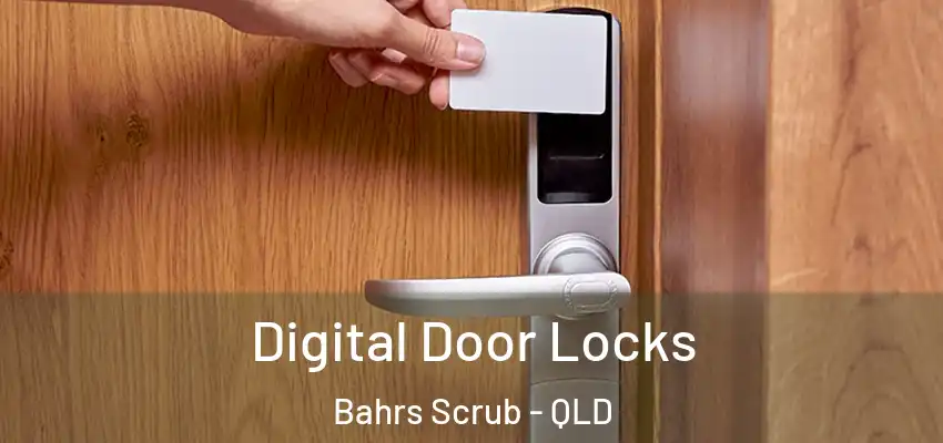 Digital Door Locks Bahrs Scrub - QLD