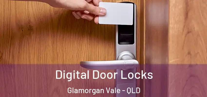 Digital Door Locks Glamorgan Vale - QLD