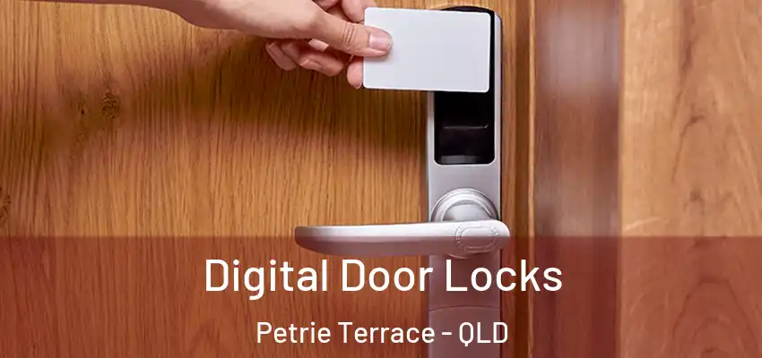  Digital Door Locks Petrie Terrace - QLD