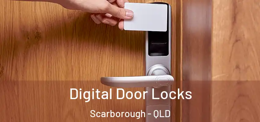  Digital Door Locks Scarborough - QLD
