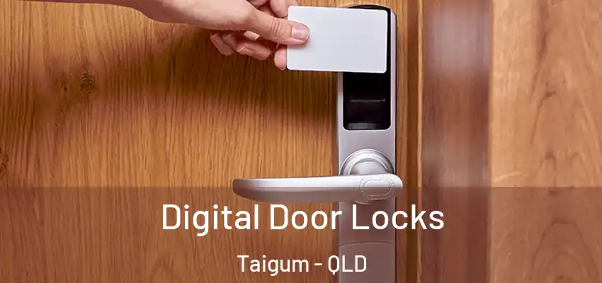  Digital Door Locks Taigum - QLD