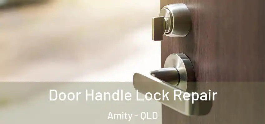  Door Handle Lock Repair Amity - QLD
