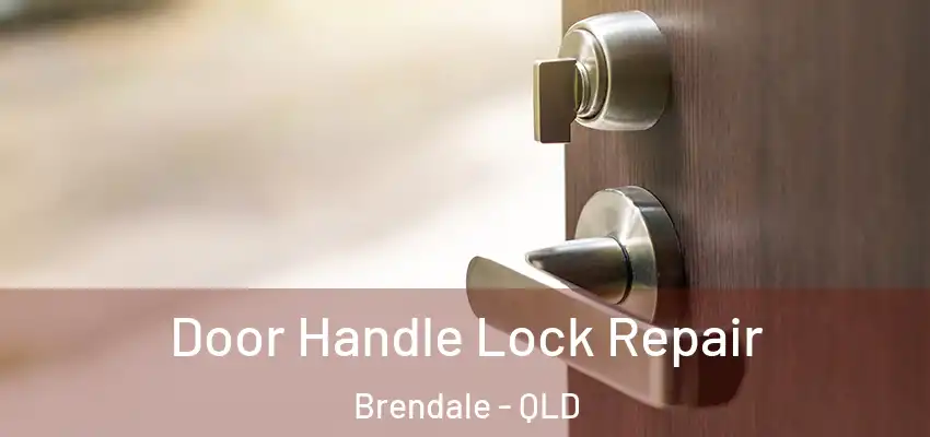Door Handle Lock Repair Brendale - QLD