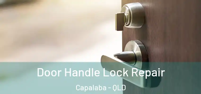 Door Handle Lock Repair Capalaba - QLD
