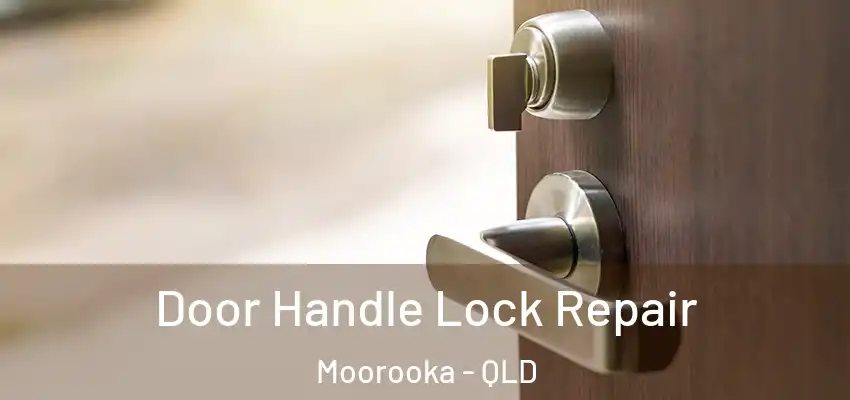  Door Handle Lock Repair Moorooka - QLD