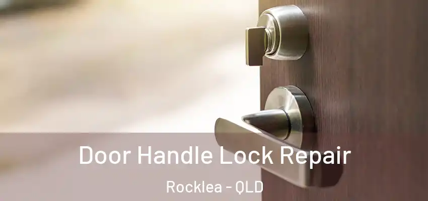  Door Handle Lock Repair Rocklea - QLD