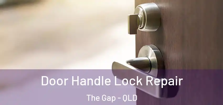  Door Handle Lock Repair The Gap - QLD