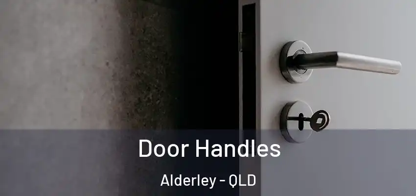 Door Handles Alderley - QLD