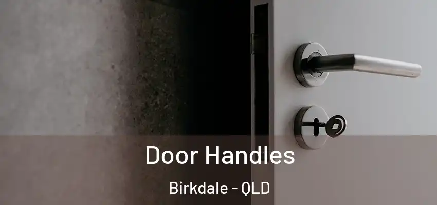 Door Handles Birkdale - QLD