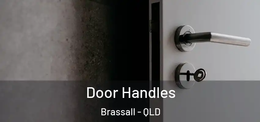 Door Handles Brassall - QLD