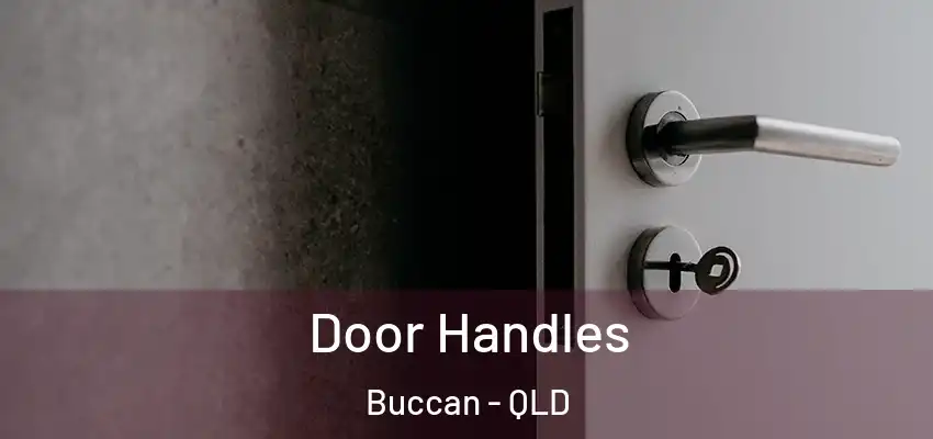 Door Handles Buccan - QLD