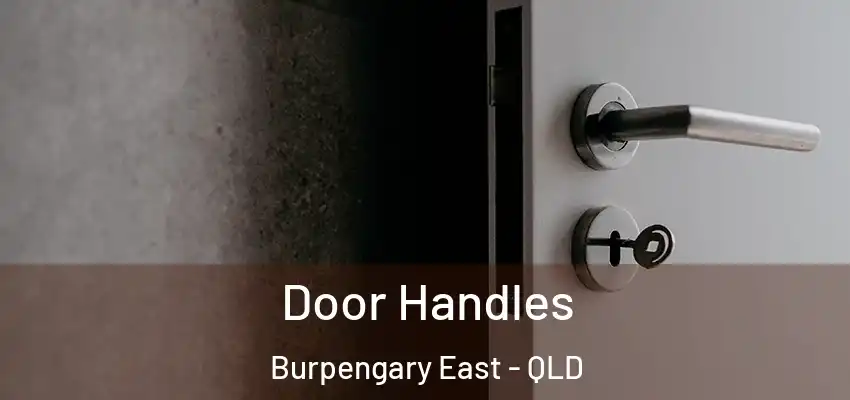 Door Handles Burpengary East - QLD