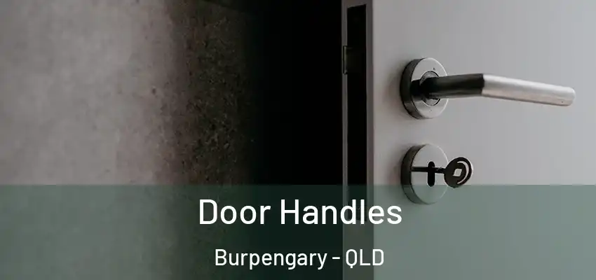 Door Handles Burpengary - QLD