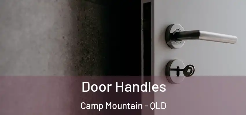 Door Handles Camp Mountain - QLD