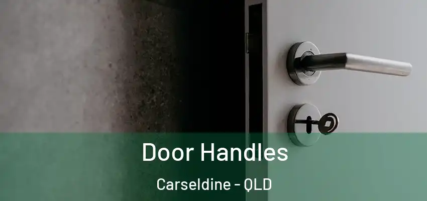 Door Handles Carseldine - QLD