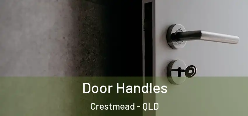 Door Handles Crestmead - QLD
