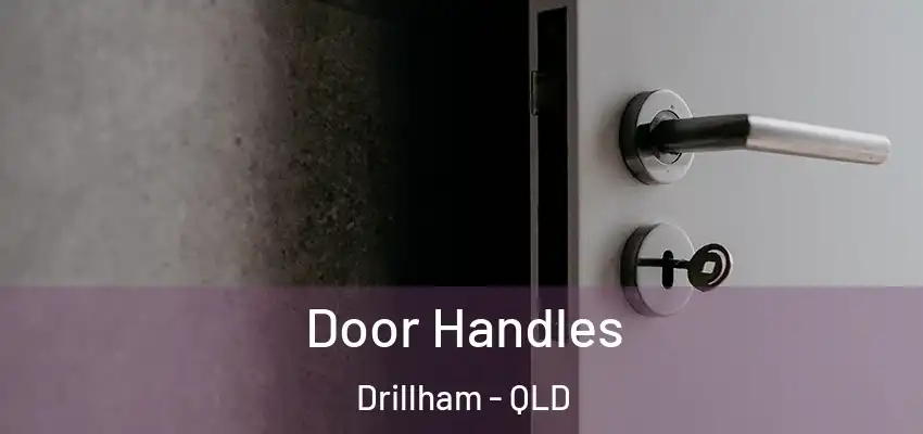 Door Handles Drillham - QLD