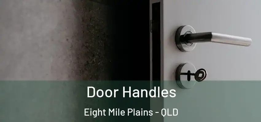 Door Handles Eight Mile Plains - QLD