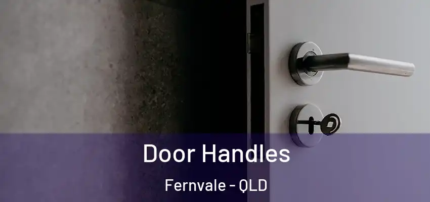 Door Handles Fernvale - QLD