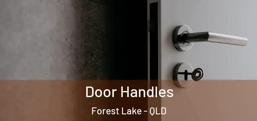 Door Handles Forest Lake - QLD