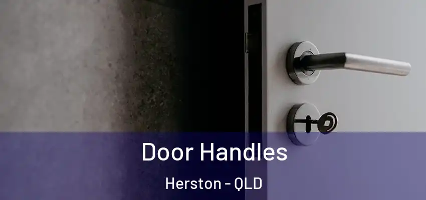 Door Handles Herston - QLD