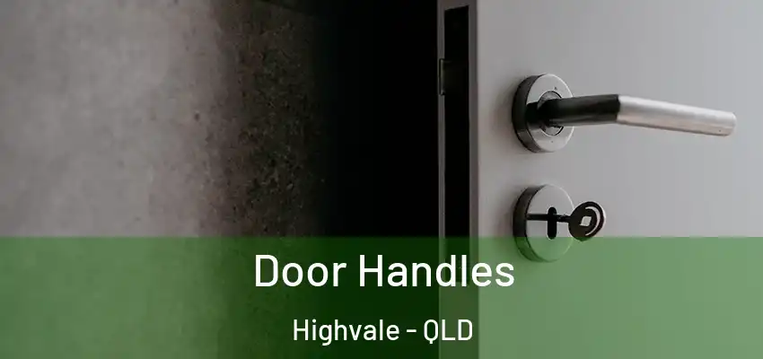 Door Handles Highvale - QLD
