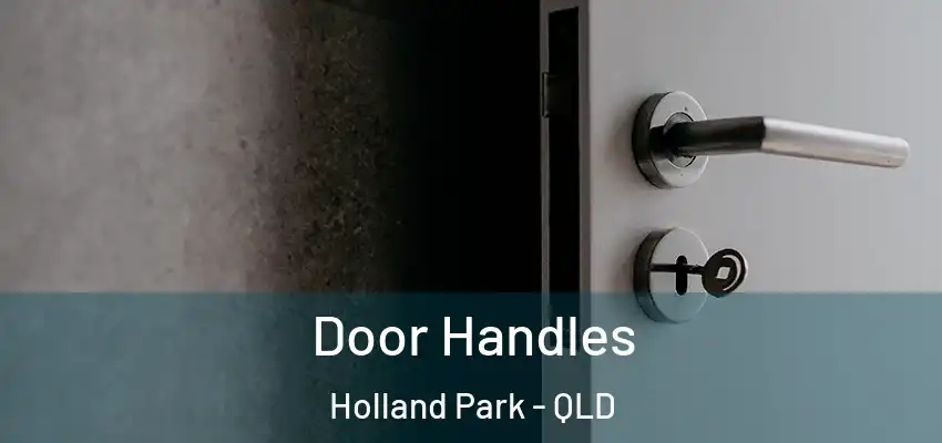 Door Handles Holland Park - QLD