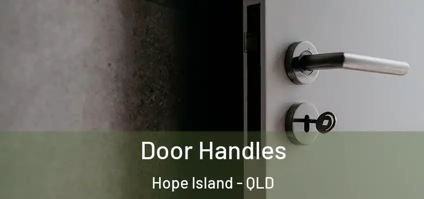 Door Handles Hope Island - QLD