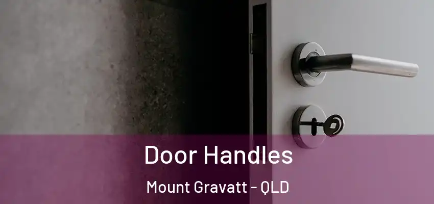  Door Handles Mount Gravatt - QLD