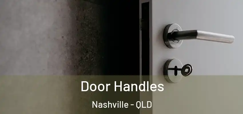  Door Handles Nashville - QLD
