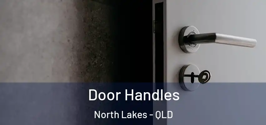 Door Handles North Lakes - QLD
