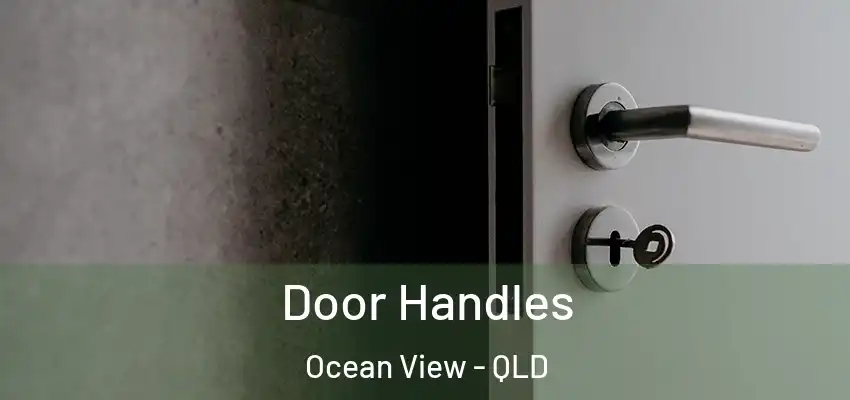  Door Handles Ocean View - QLD