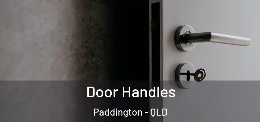 Door Handles Paddington - QLD
